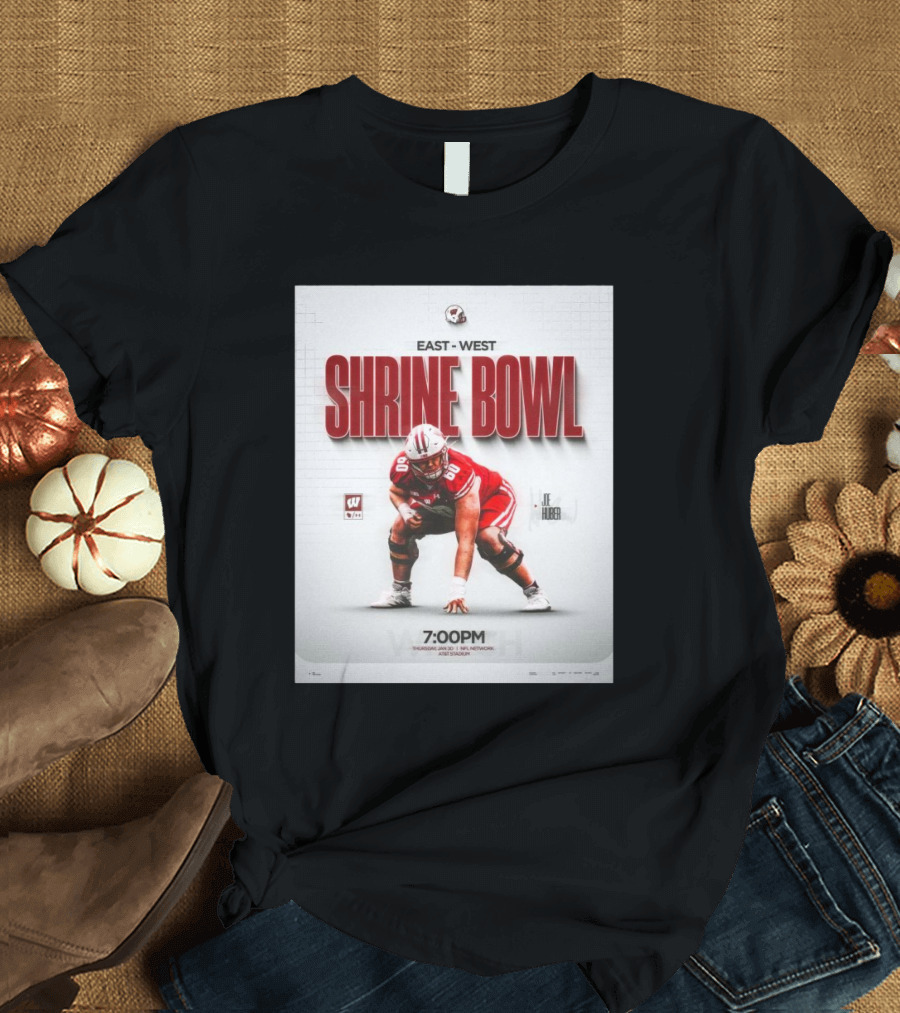 Joe Huber Wisconsin Badgers East-West Shrine Bowl Thursday Jan 30 NFL Network ASU Stadium T-Shirt