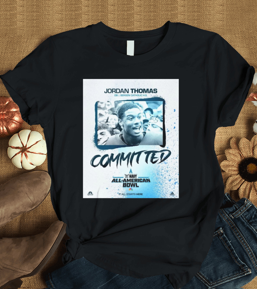 Jordan Thomas DB Bergen Catholic HS Committed America's Navy All American Bowl It All Starts Here T-Shirt