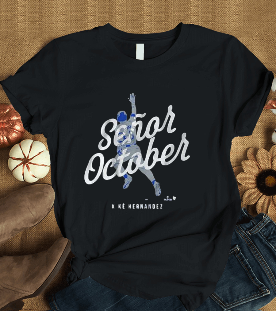Señor October Kike Hernandez Baseball Catch T-Shirt