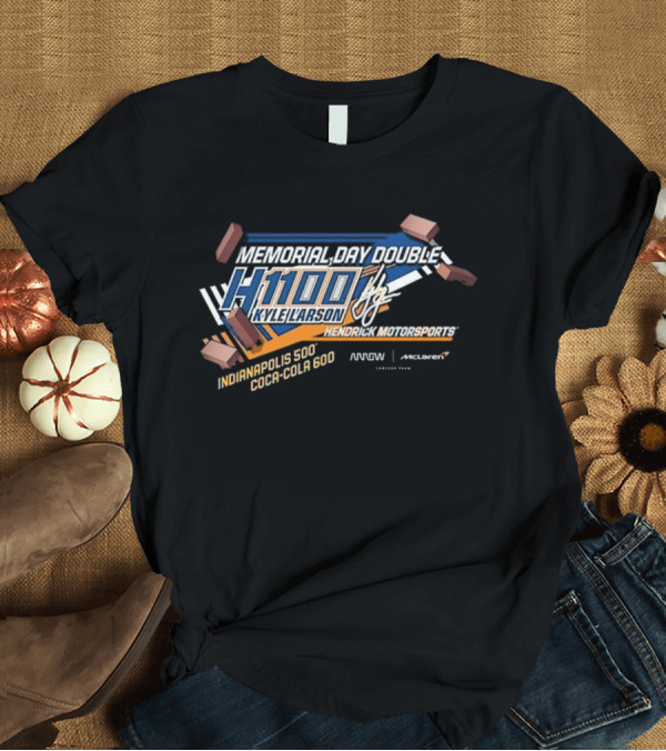 T-Shirt: Memorial Day Double H 1100 Kyle Larson Hendrick Motorsports Indianapolis 500 Coca-Cola 600 T-Shirt Memorial Day Double H 1100 Kyle Larson Hendrick Motorsports Indianapolis 500 Coca-Cola 600 T-Shirt