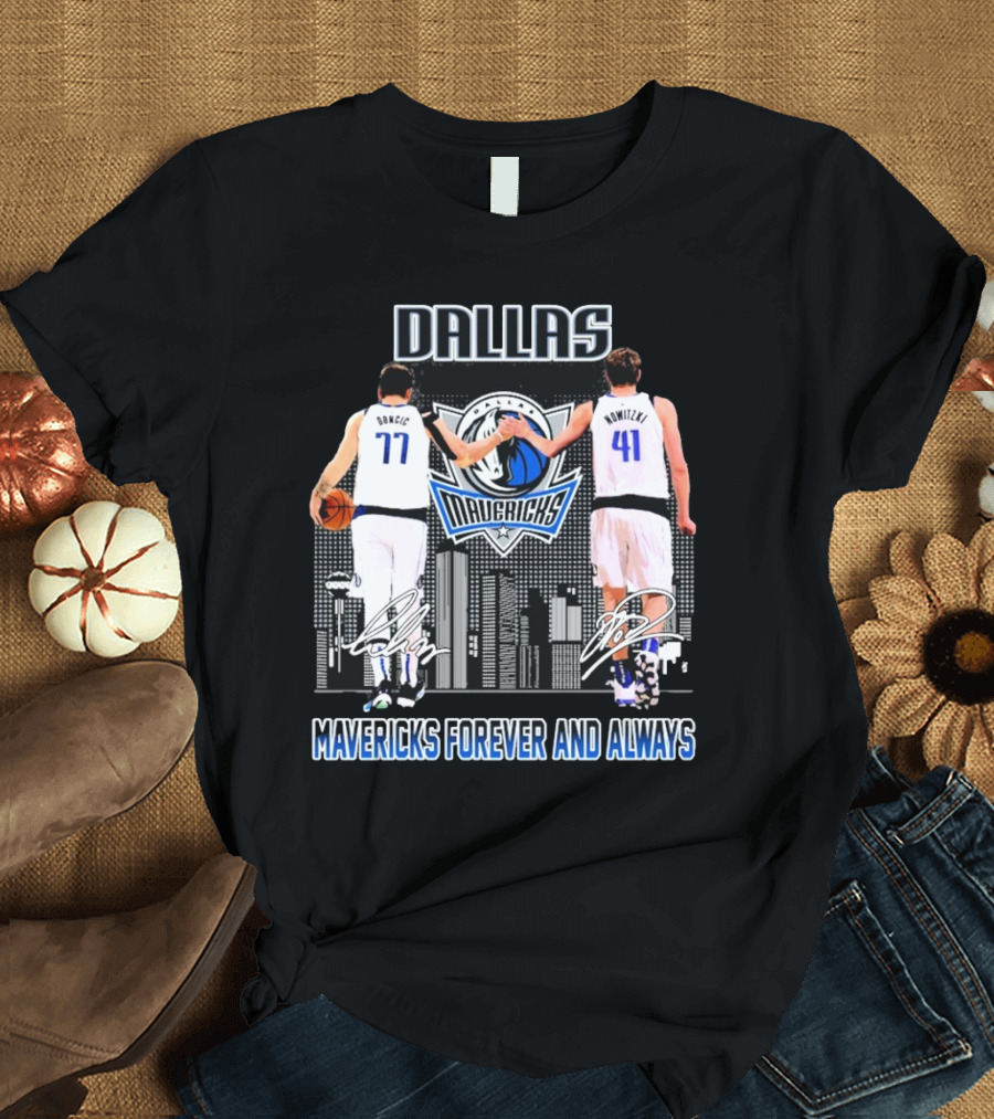 Dallas Mavericks Luka Doncic 77 Dirk Nowitzki 41 Forever And Always T-Shirt