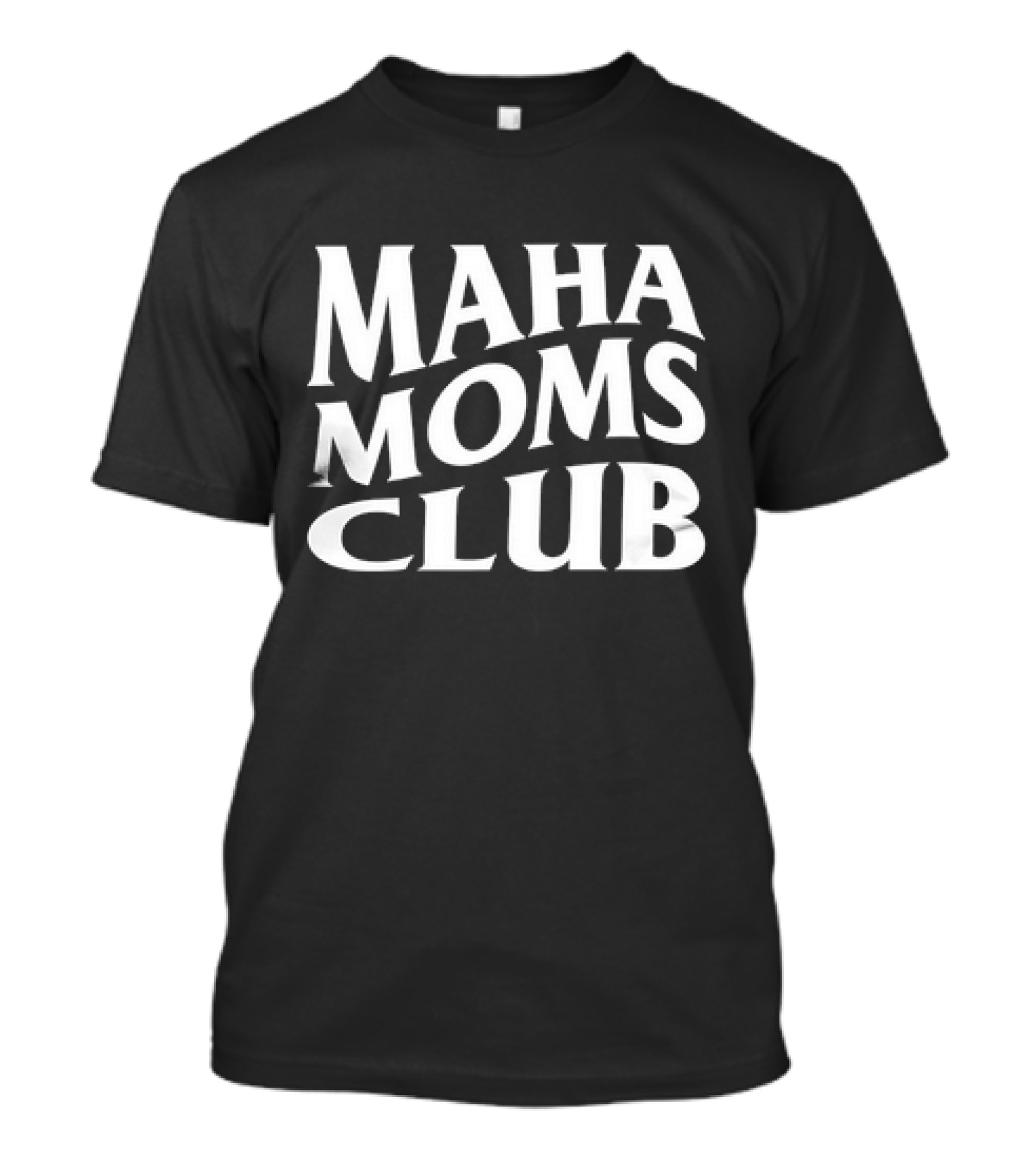 Maha Moms Club Vintage Text T-Shirt