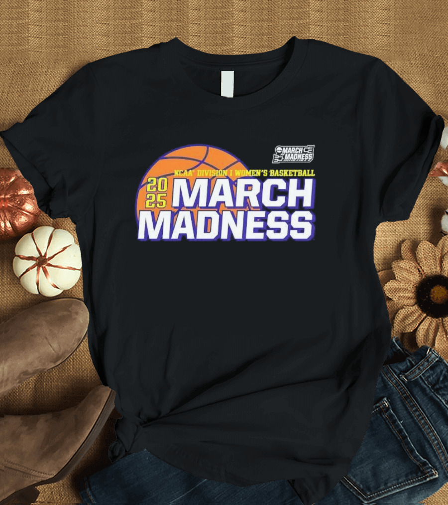 2025 NCAA Division I Women’s Basketball March Madness T-Shirt