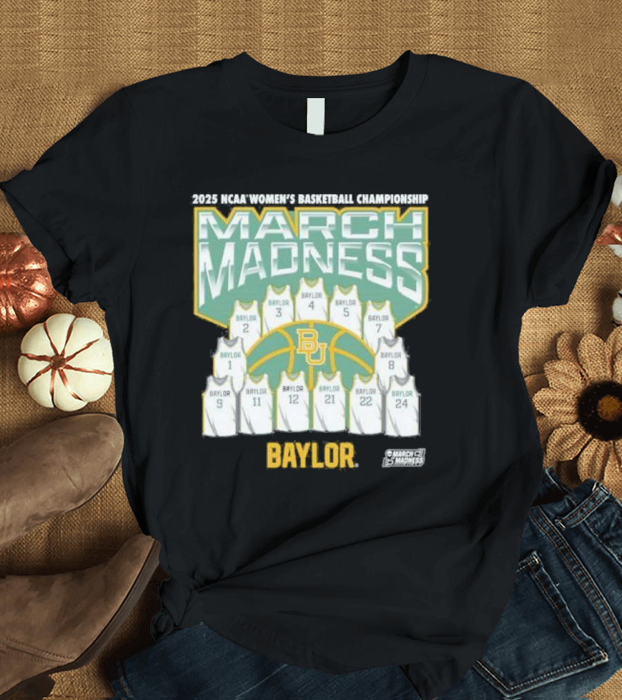 March Madness Baylor Bears 2025 NCAA Women's Basketball Champions T-Shirt