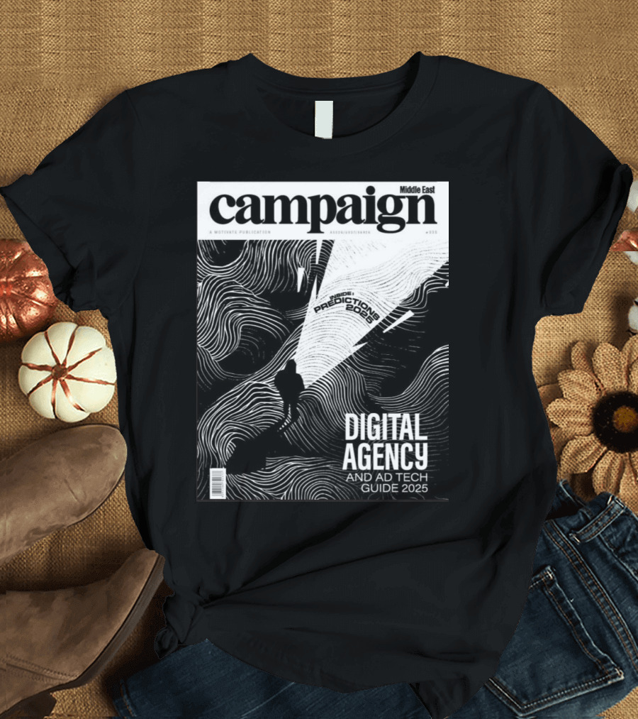 Campaign Middle East A Motivate Publication Inside Predictions 2025 Digital Agency and Ad Tech Guide 2025 T-Shirt