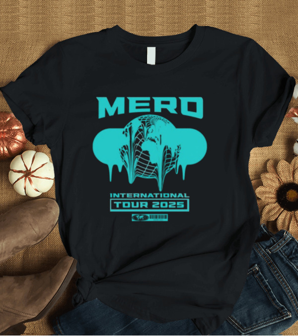 T-Shirt: Mero International Tour 2025 Globe Drip T-Shirt Mero International Tour 2025 Globe Drip T-Shirt