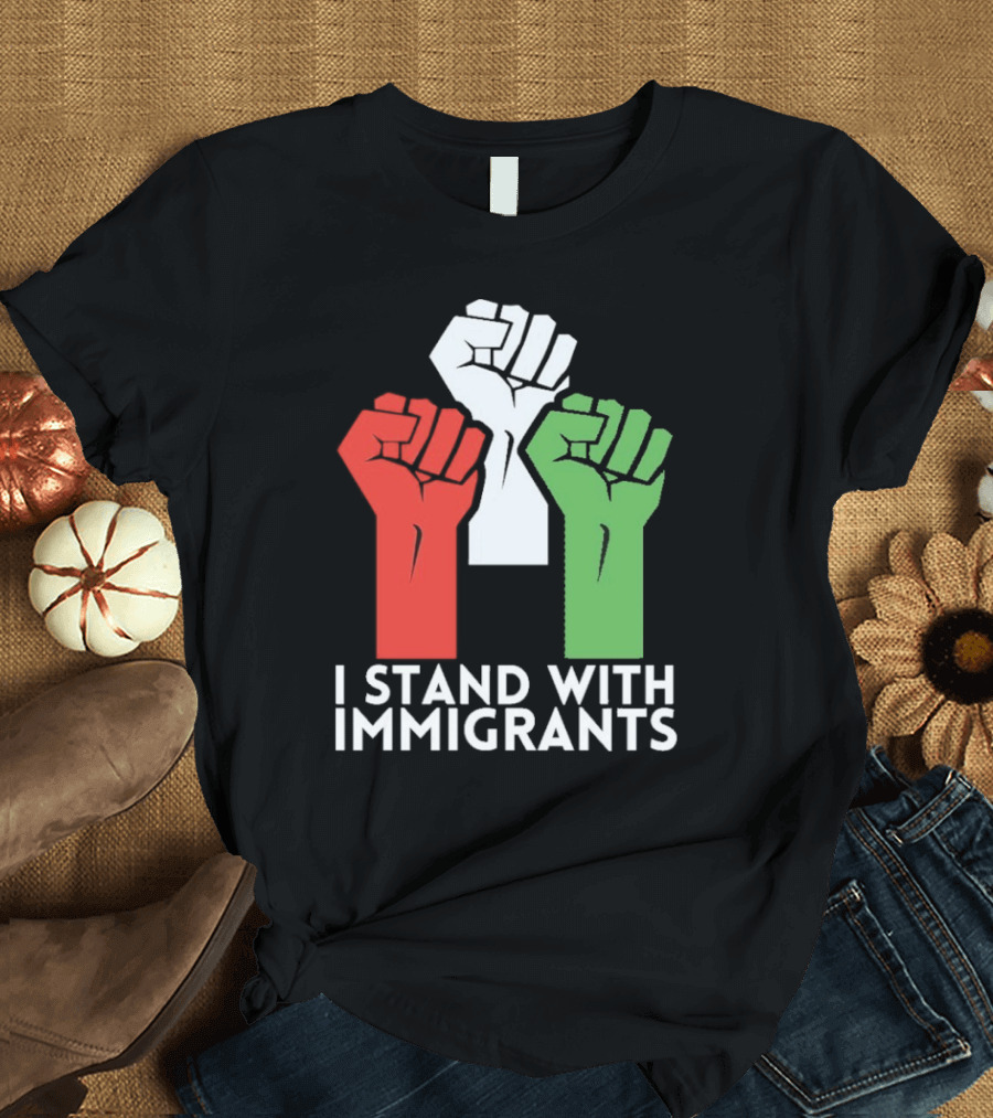 Mexican I Stand With Immigrants Fist Symbol T-Shirt