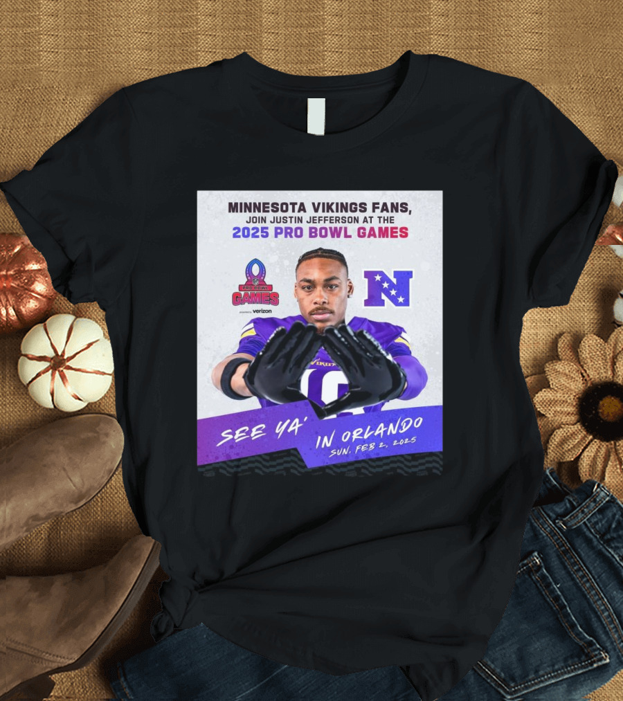 Minnesota Vikings Fans Join Justin Jefferson at 2025 Pro Bowl Games See Ya’ in Orlando Feb 2 T-Shirt