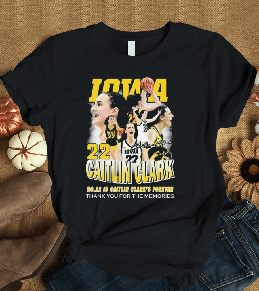 Iowa Caitlin Clark No. 22 Forever Thank You for the Memories T-Shirt