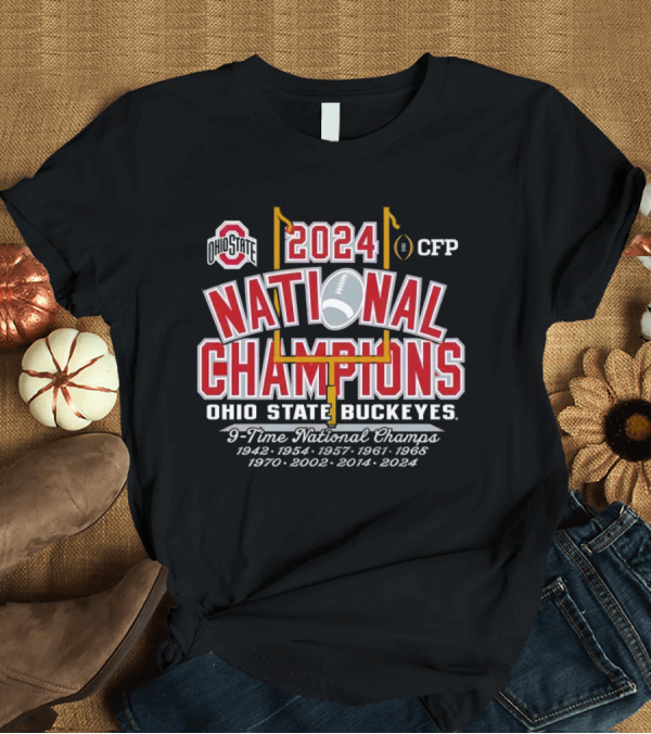 T-Shirt: Ohio State Buckeyes 2024 National Champions 9-Time National Champs 1942-2024 Football CFP T-Shirt Ohio State Buckeyes 2024 National Champions 9-Time National Champs 1942-2024 Football CFP T-Shirt