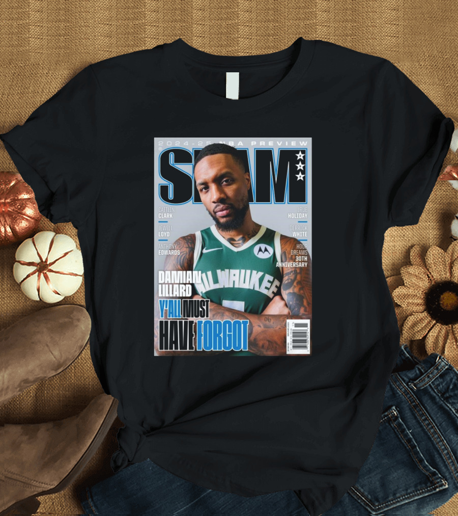 2024-25 NBA Preview Damian Lillard Milwaukee Y'all Must Have Forgot T-Shirt