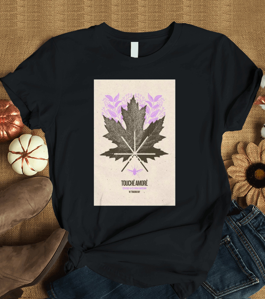Touche Amore 23-01-2025 La 2 De Apolo Barcelona with Trauma Ray Floral Leaf Moth T-Shirt