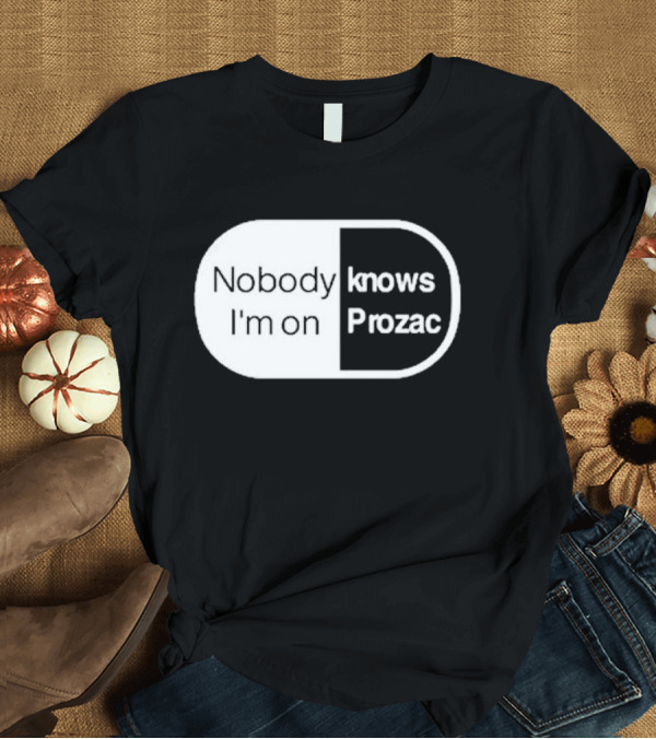 T-Shirt: Nobody Knows I'm on Prozac Robbie Williams T-Shirt Nobody Knows I'm on Prozac Robbie Williams T-Shirt
