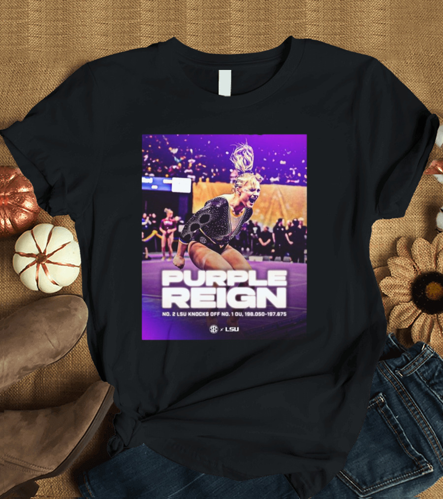 SEC Purple Reign No. 2 LSU Knocks Off No. 1 OU 198.050 197.675 Tigers LSU T-Shirt