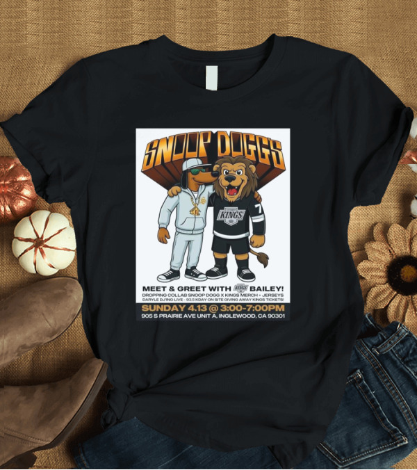 T-Shirt: Snoop Dogg Meet & Greet with Kings Bailey Collab Merch Drop April 13 Inglewood CA T-Shirt Snoop Dogg Meet & Greet with Kings Bailey Collab Merch Drop April 13 Inglewood CA T-Shirt