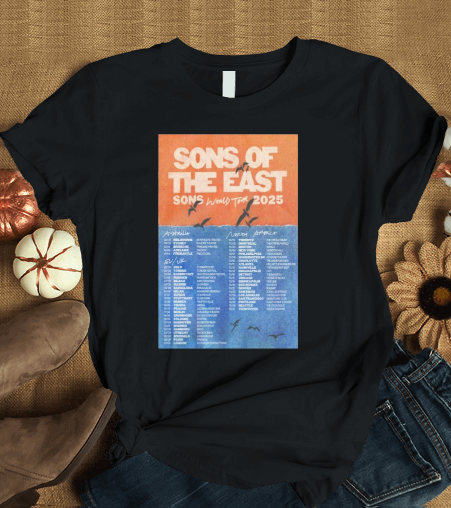 Sons Of The East World Tour 2025 Concert Dates Australia Europe UK North America T-Shirt