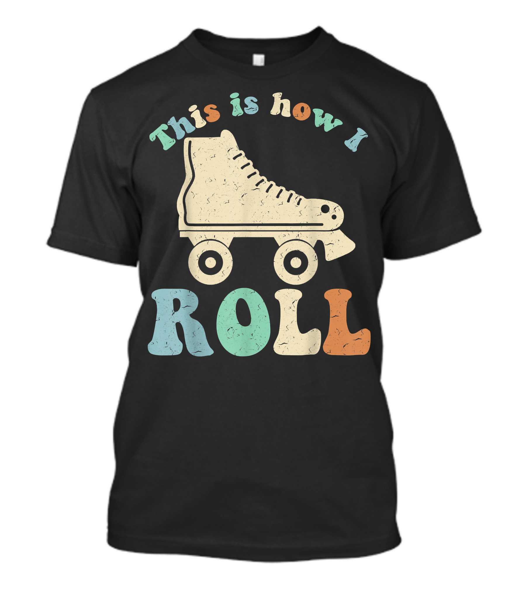 70's Vintage Roller Skates This Is How I Roll T-Shirt