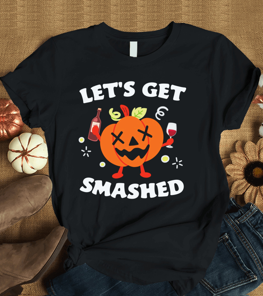 Let's Get Smashed Pumpkin Wine Party Mood T-Shirt