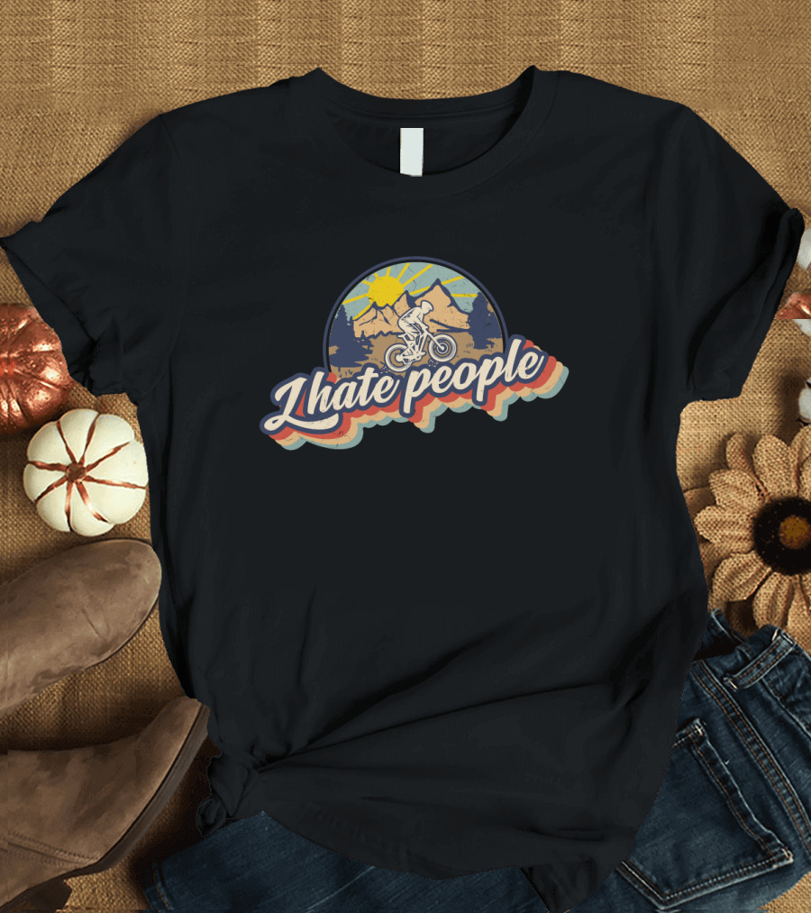 Mountain Biking Adventure Solitude with I Hate People Retro T-Shirt