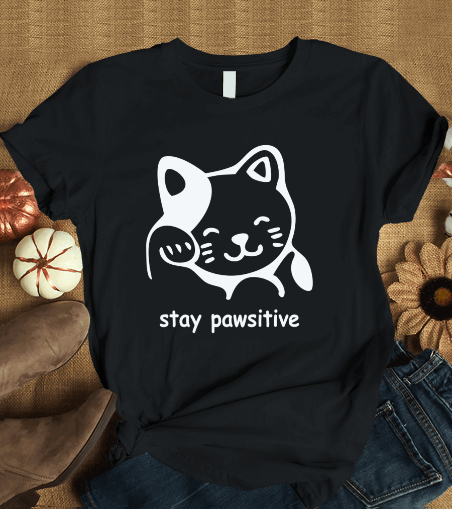 Stay Pawsitive Funny Cat Paw T-Shirt