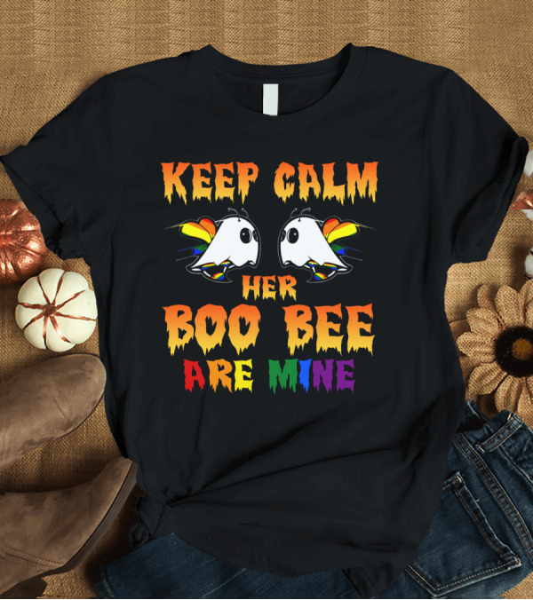 T-Shirt: Keep Calm Her Boo Bee Are Mine T-Shirt Keep Calm Her Boo Bee Are Mine T-Shirt