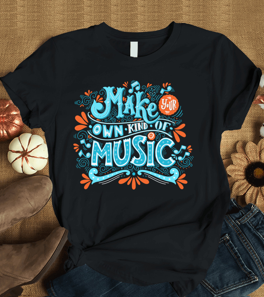 Make Your Own Kind of Music Retro Floral Elements T-Shirt