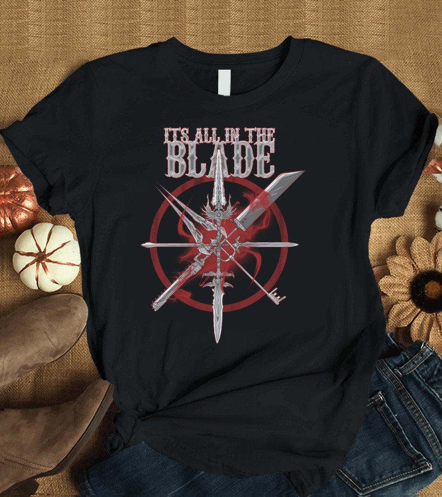 All In The Blade Legend of Zelda It's All In The Blade T-Shirt