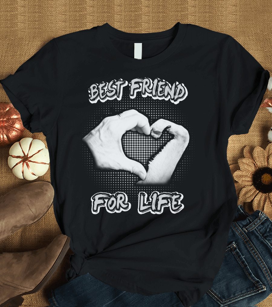 Best Friend For Life T-Shirt