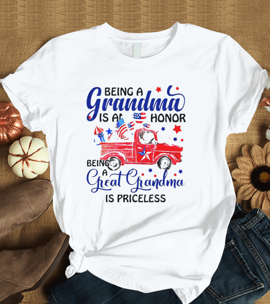 Being a Grandma is an Honor Being a Great Grandma is Priceless with Patriotic Red Truck and American Flags T-Shirt