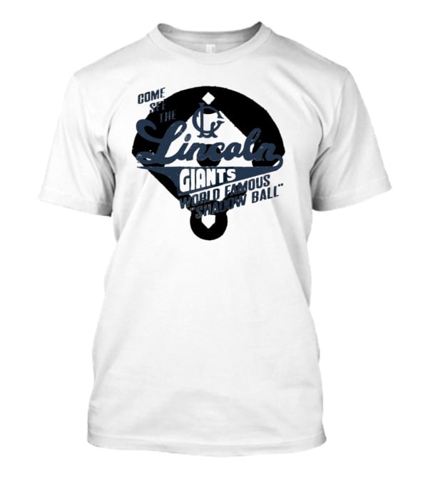 Come See The Lincoln Giants World Famous Shadow Ball T-Shirt