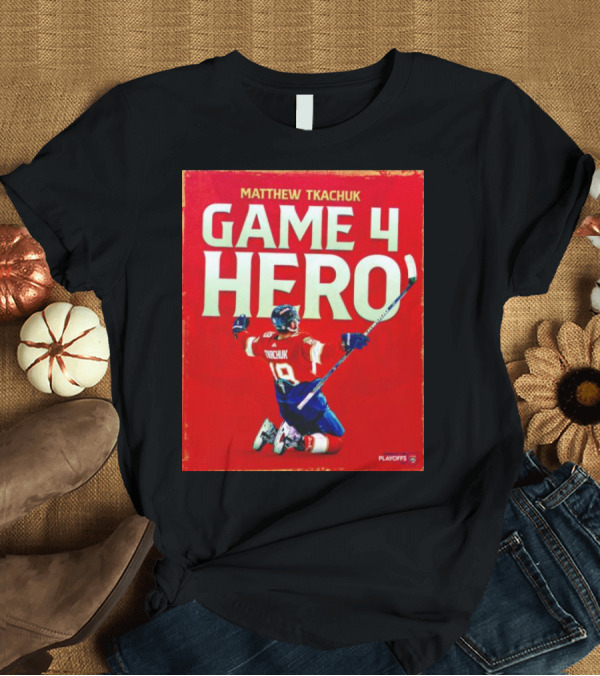 T-Shirt: Matthew Tkachuk Game 4 Hero Playoffs T-Shirt Matthew Tkachuk Game 4 Hero Playoffs T-Shirt