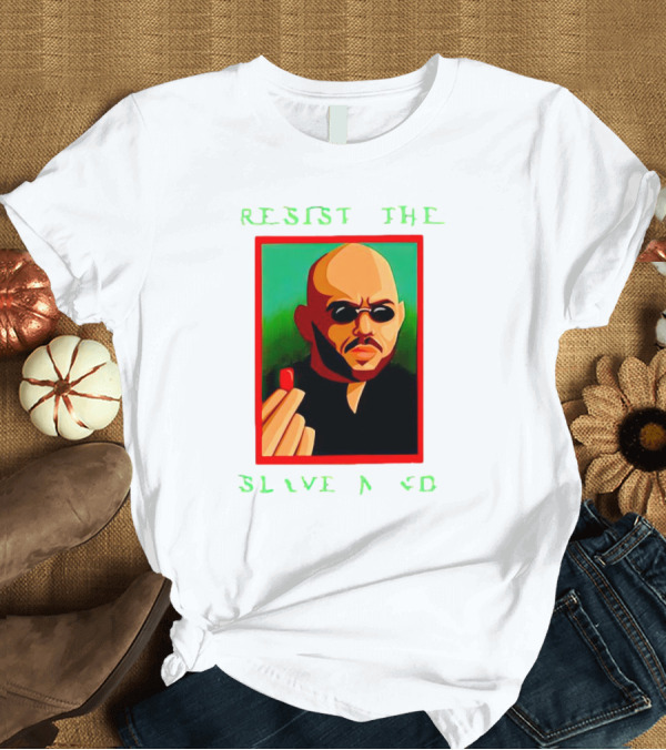 T-Shirt: Resist the Slave Mind Andrew Tate Red Pill T-Shirt Resist the Slave Mind Andrew Tate Red Pill T-Shirt