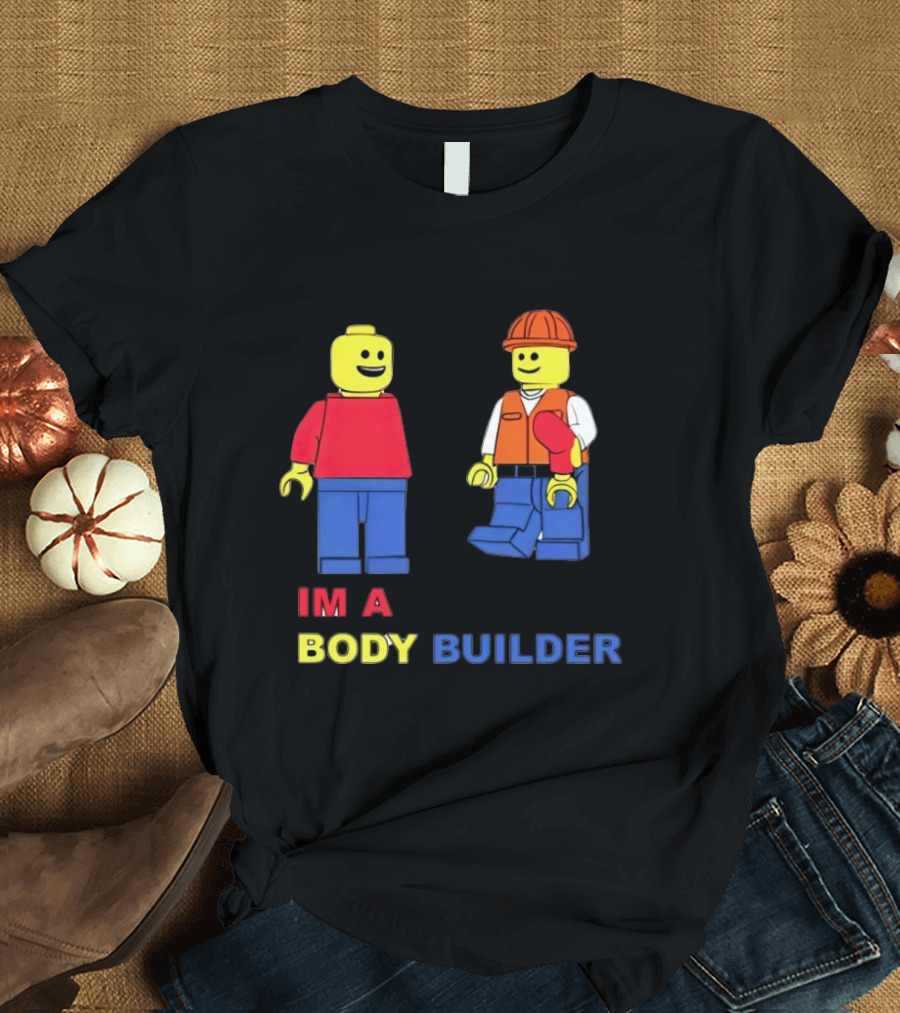 IM A Body Builder LEGO Figures T-Shirt