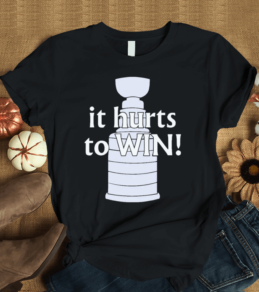Vegas Golden Knights It Hurts to Win Stanley Cup Trophy T-Shirt