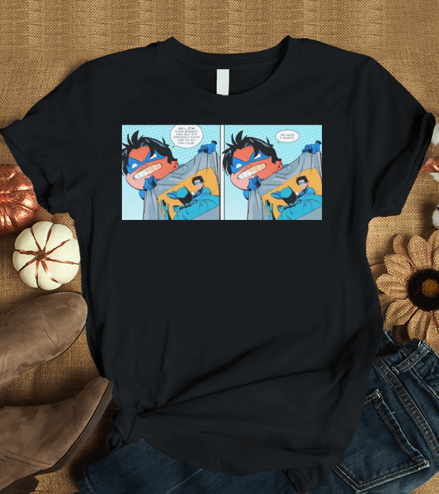Nightwing Presents Slapped Batman We Have T-Shirts A Nite to Remember T-Shirt