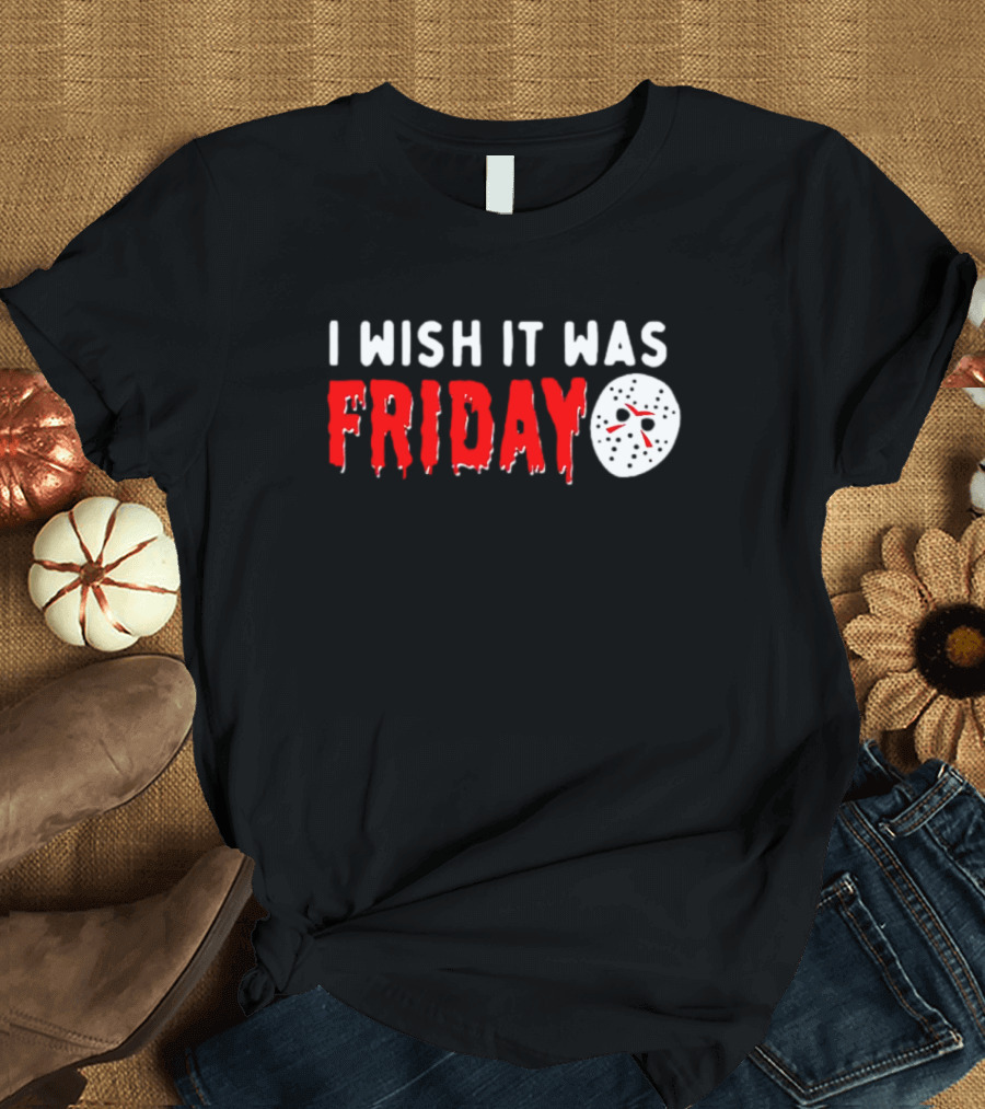 I Wish It Was Friday Jason Voorhees Halloween Mask T-Shirt