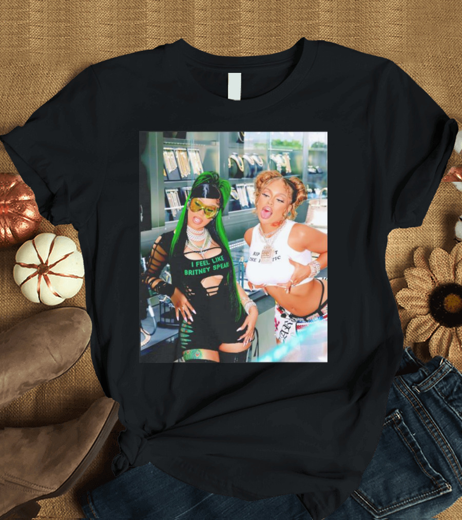 I Feel Like Britney Spears Rip Me Out the Plastic Put It on Da Floor Again Glorilla and Cardi T-Shirt