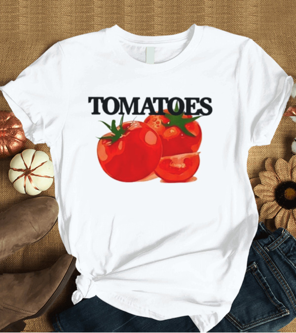 T-Shirt: Tomatoes Fresh Red Juicy T-Shirt Tomatoes Fresh Red Juicy T-Shirt