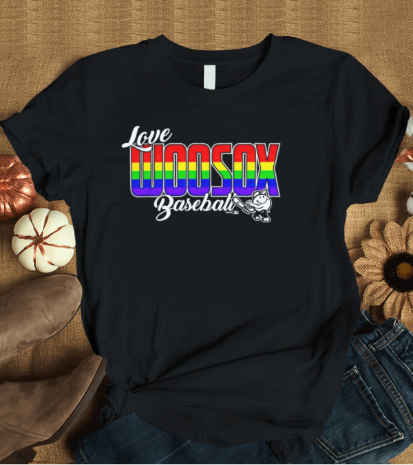T-Shirt: Love WooSox Baseball Pride LGBT T-Shirt Love WooSox Baseball Pride LGBT T-Shirt