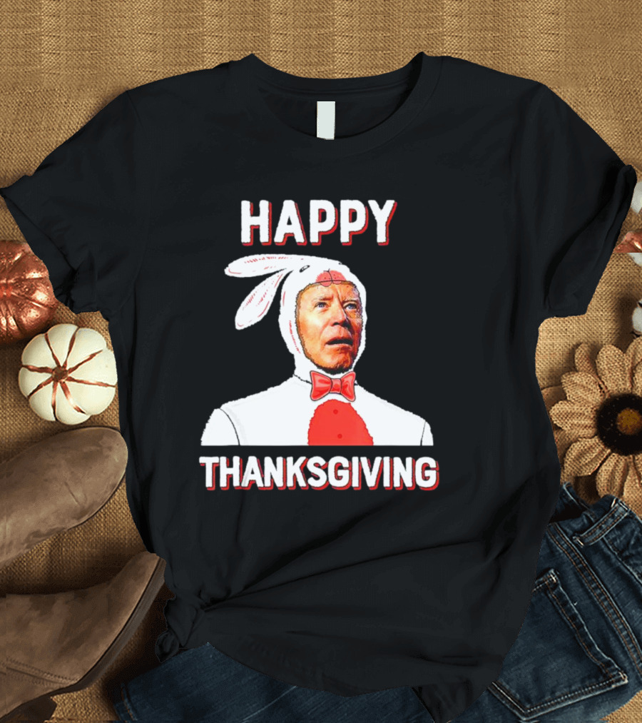 Happy Thanksgiving Easter Bunny Biden T-Shirt