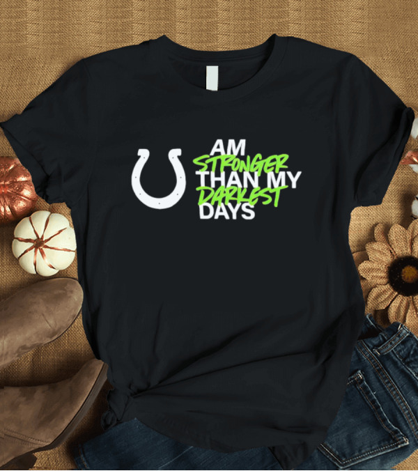 T-Shirt: I Am Stronger Than My Darkest Days Horseshoe T-Shirt I Am Stronger Than My Darkest Days Horseshoe T-Shirt