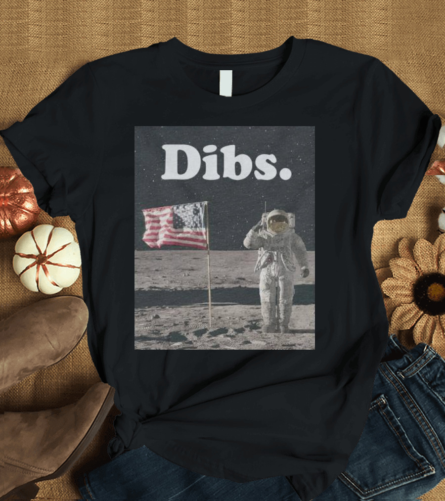 Dibs Astronauts Moon Landing American Flag T-Shirt