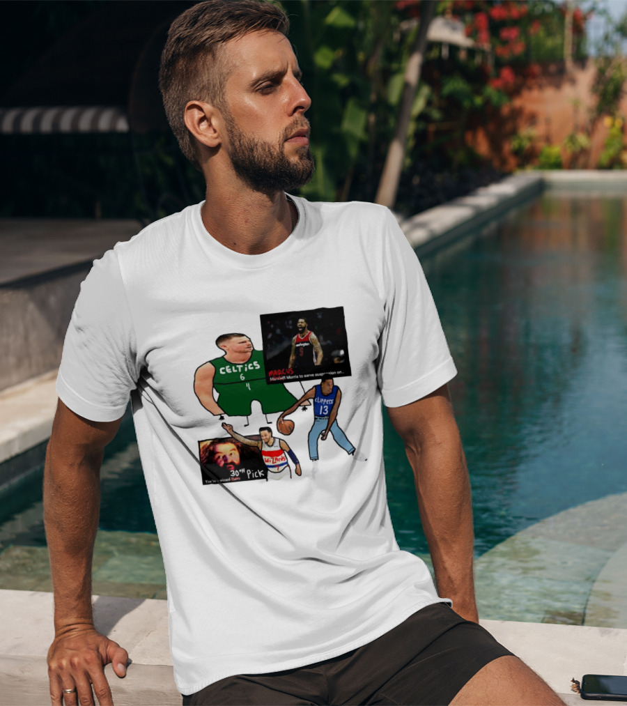 If Y’all Are Having Trouble Visualizing The Celtics Marcus Morris Wizards 30th Pick Clippers T-Shirt