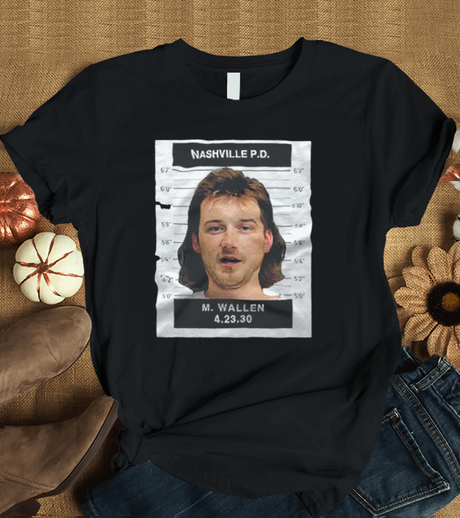 Nashville P.D. M. Wallen Mugshot 4.23.30 T-Shirt