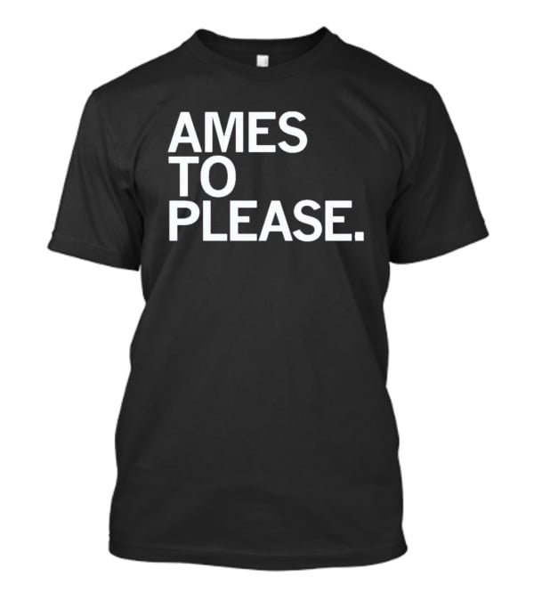 Ames To Please Jessie Ames Iowa Charm T-Shirt