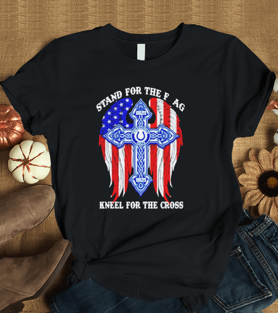 Indianapolis Colts Stand for the Flag Kneel for the Cross American Flag and Cross T-Shirt