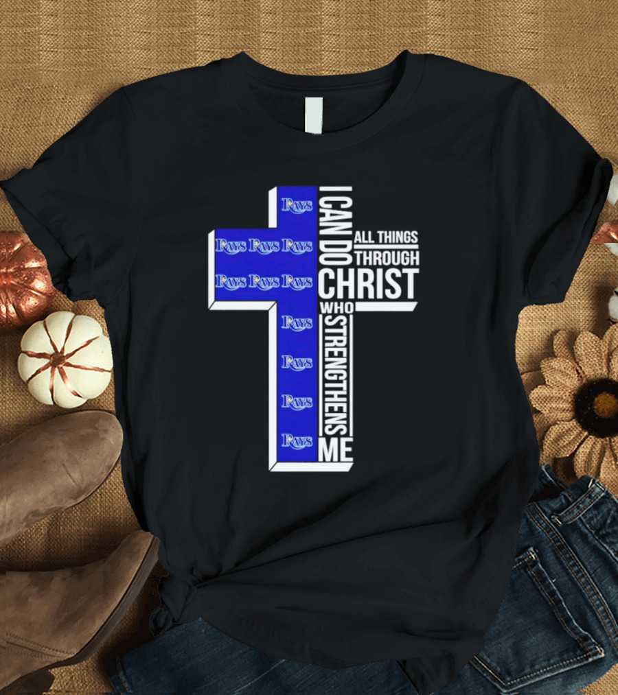 Tampa Bay Rays I Can Do All Things Through Christ Who Strengthens Me Cross T-Shirt