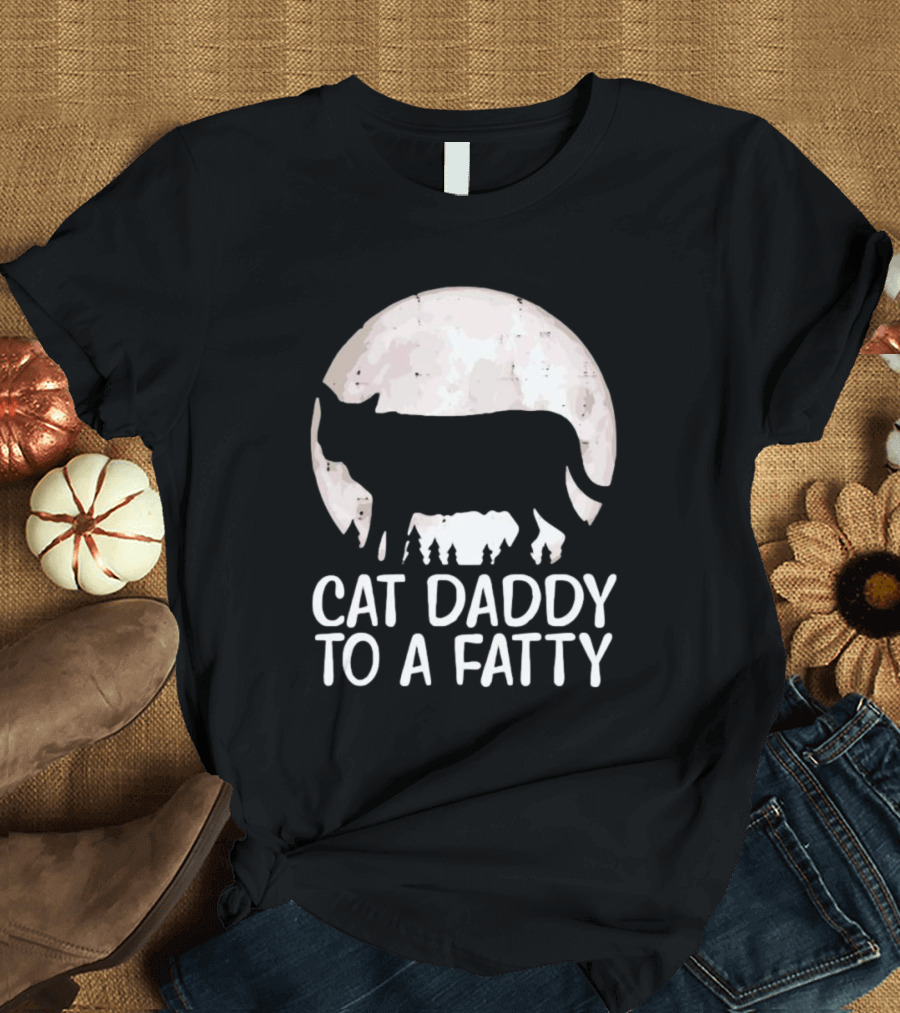 Cat Daddy to a Fatty Moon Silhouette Forest Scene T-Shirt