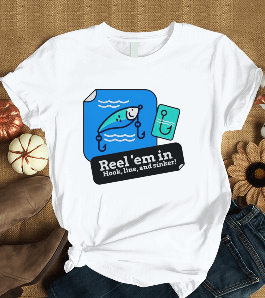 Reel 'em in Hook Line and Sinker Fishing Lure Iconic T-Shirt