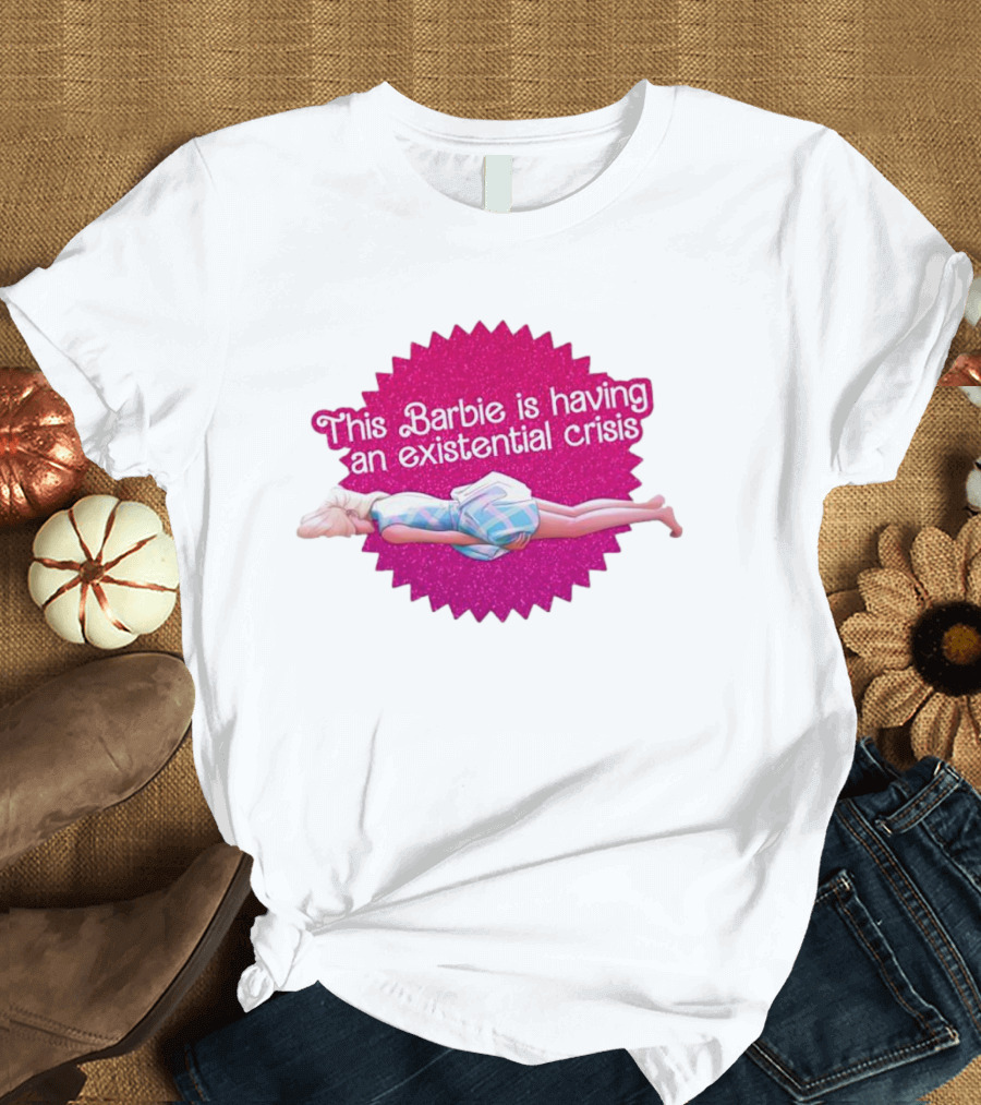 This Barbie is Having an Existential Crisis Sparkle T-Shirt